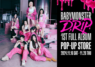 【11/16～11/28期間限定オープン】BABYMONSTER 1st FULL ALBUM [DRIP] POP-UP STORE